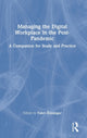 Book cover of: Managing the Digital Workplace in the Post-Pandemic. By: Fahri Ӧzsungur