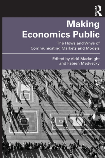 Book cover of: Making Economics Public. By: Fabien Medvecky