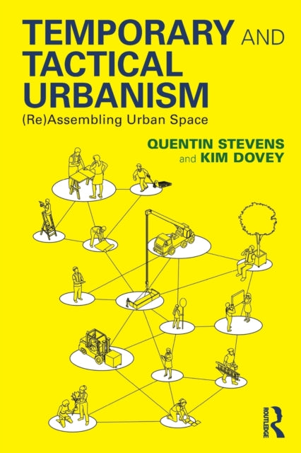 Book cover of: Temporary and Tactical Urbanism. By: Quentin Stevens