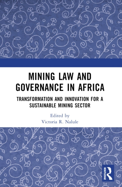Book cover of: Mining Law and Governance in Africa