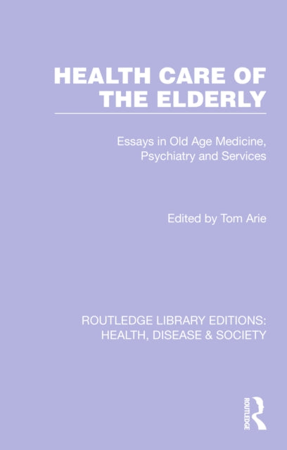 Book cover of: Health Care of the Elderly. By: T. H. D. Arie