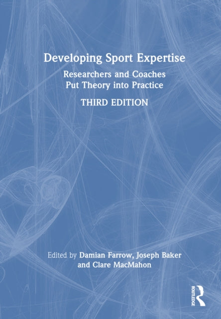 Book cover of: Developing Sport Expertise. By: Damian Farrow