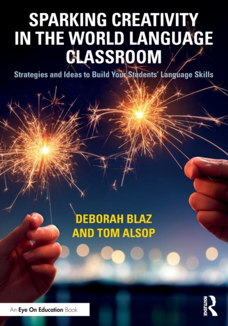 Book cover of: Sparking Creativity in the World Language Classroom