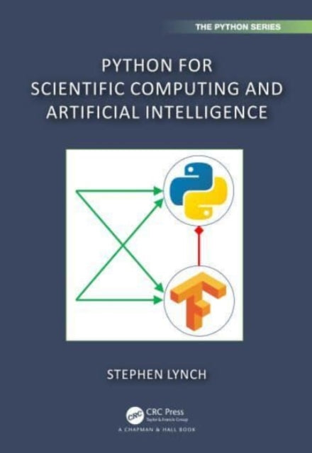 Book cover of: Python for Scientific Computing and Artificial Intelligence. By: Stephen Lynch