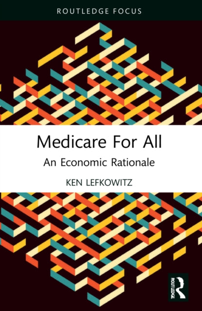 Book cover of: Medicare for All. By: Kenneth M. Lefkowitz