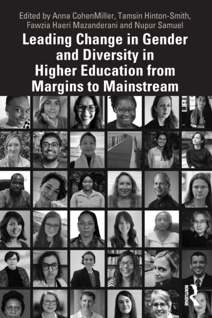 Book cover of: Leading Change in Gender and Diversity in Higher Education from Margins to Mainstream. By: Anna Cohen Miller