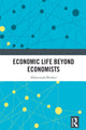 Book cover of: Economic Life Beyond Economists. By: Abderrazak Belabes