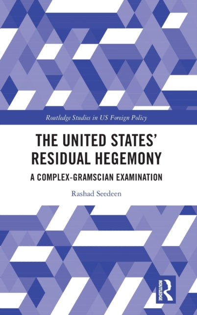Book cover of: United States’ Residual Hegemony. By: Rashad Seedeen
