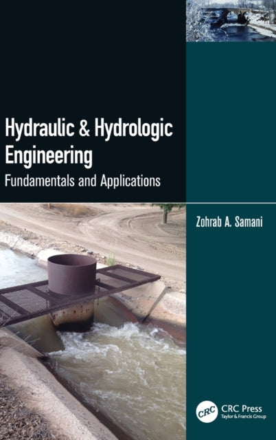 Book cover of: Hydraulic & Hydrologic Engineering. By: Zohrab A. Samani