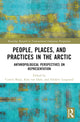 Book cover of: People, Places, and Practices in the Arctic. By: Cunera Buijs