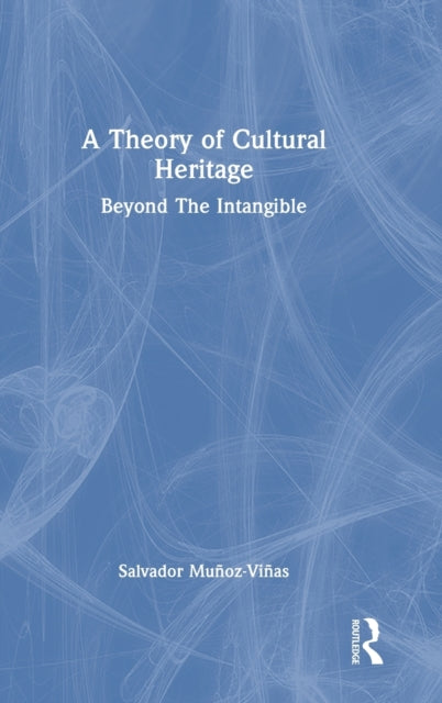 Book cover of: Theory of Cultural Heritage. By: Salvador Munoz-Vinas
