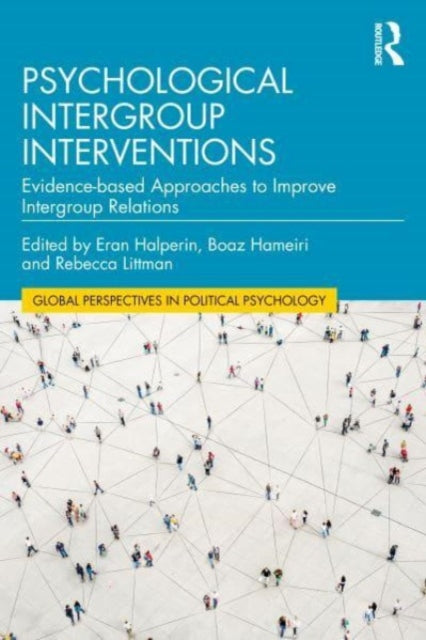 Book cover of: Psychological Intergroup Interventions. By: Eran Halperin