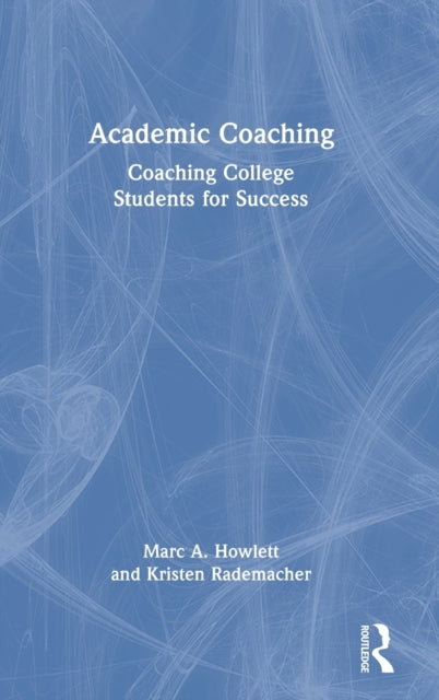 Book cover of: Academic Coaching. By: Marc A. Howlett