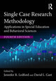 Book cover of: Single Case Research Methodology. By: Jennifer Ledford