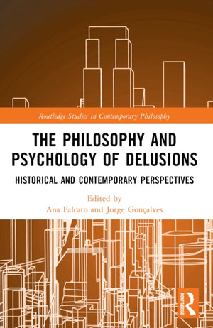 The Philosophy and Psychology of Delusions