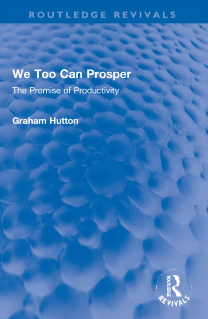 Book cover of: We Too Can Prosper. By: Graham Hutton