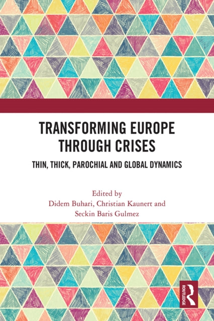 Book cover of: Transforming Europe Through Crises. By: Didem Buhari-Gulmez