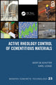 Book cover of: Active Rheology Control of Cementitious Materials. By: Geert De Schutter