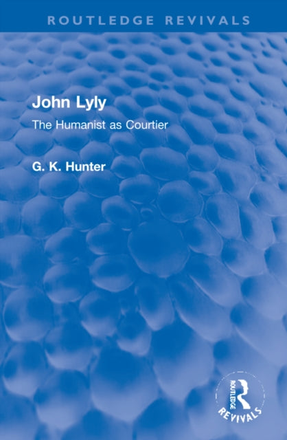 Book cover of: John Lyly. By: G. K. Hunter