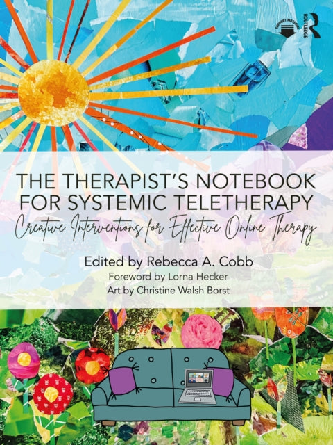 Book cover of: Therapist’s Notebook for Systemic Teletherapy. By: Rebecca A. Cobb