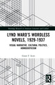 Book cover of: Lynd Ward’s Wordless Novels, 1929-1937. By: Grant F. Scott