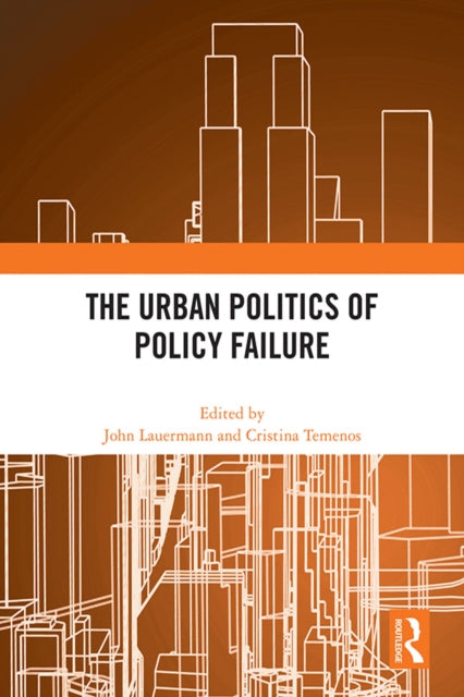 Book cover of: Urban Politics of Policy Failure. By: John Lauermann