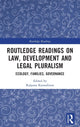 Book cover of: Routledge Readings on Law, Development and Legal Pluralism. By: Kalpana Kannabiran
