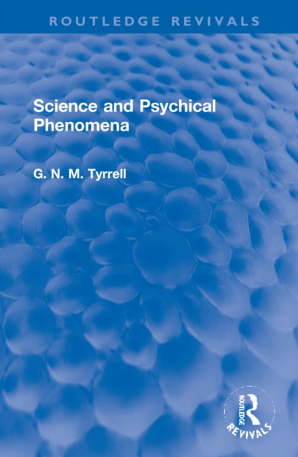 Book cover of: Science and Psychical Phenomena. By: G. N. M. Tyrrell