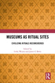 Book cover of: Museums as Ritual Sites. By: Lieke Wijnia