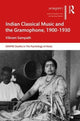 Book cover of: Indian Classical Music and the Gramophone, 1900–1930. By: Vikram Sampath