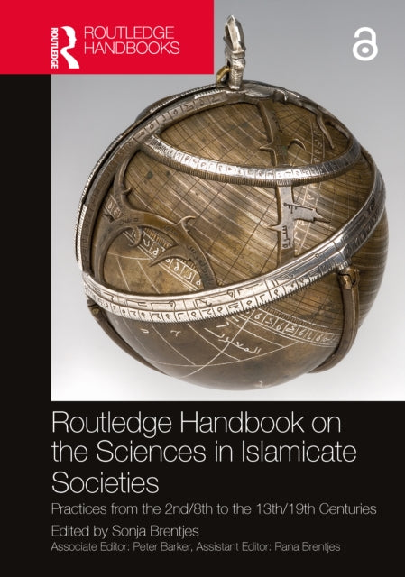 Book cover of: Routledge Handbook on the Sciences in Islamicate Societies. By: Sonja Brentjes