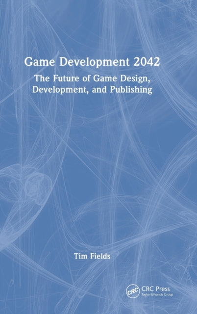 Book cover of: Game Development 2042. By: Tim Fields