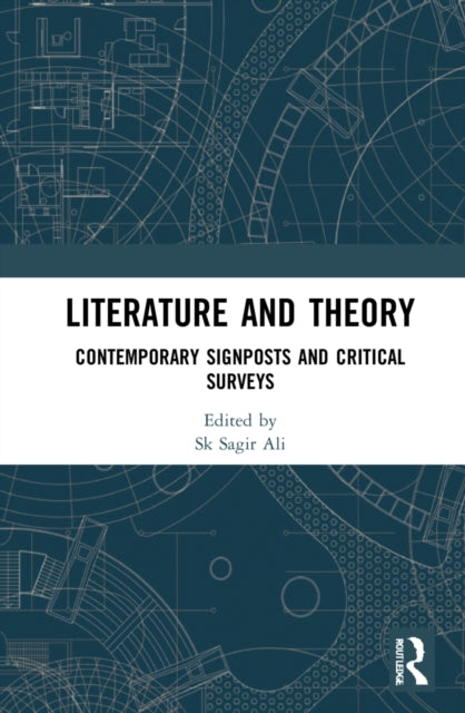 Book cover of: Literature and Theory. By: Sk. Sagir Ali