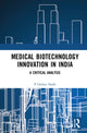 Book cover of: Medical Biotechnology Innovation in India. By: P. Omkar Nadh