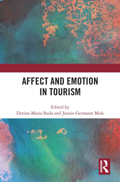 Book cover of: Affect and Emotion in Tourism. By: Dorina Maria Buda