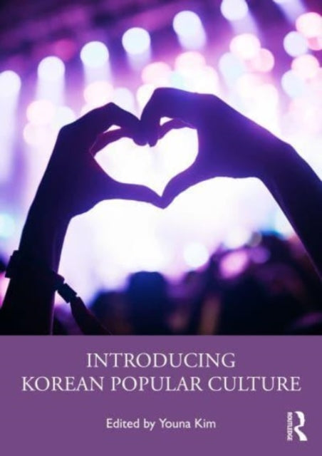 Book cover of: Introducing Korean Popular Culture. By: Youna Kim