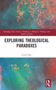 Book cover of: Exploring Theological Paradoxes. By: Cyril Orji