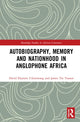 Book cover of: Autobiography, Memory and Nationhood in Anglophone Africa. By: David Ekanem Udoinwang