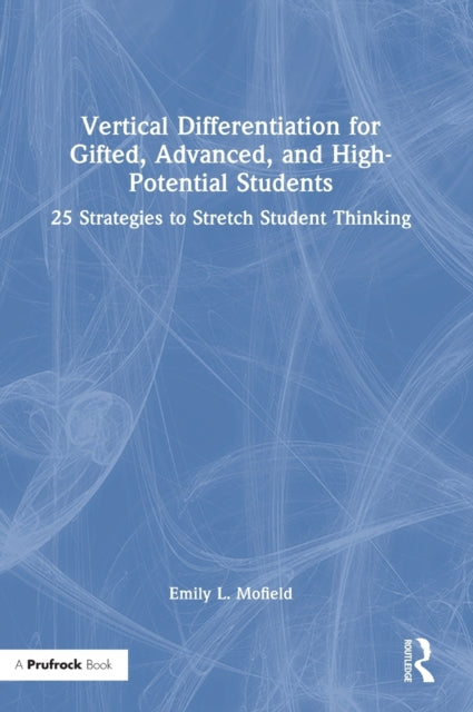 Vertical Differentiation for Gifted, Advanced, and High-Potential Students