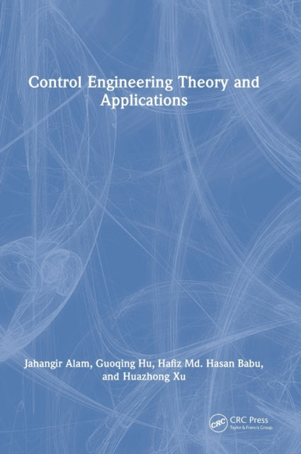 Book cover of: Control Engineering Theory and Applications. By: Jahangir Alam