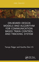 Book cover of: On-Board Design Models and Algorithm for Communication Based Train Control and Tracking System. By: Tanuja Patgar
