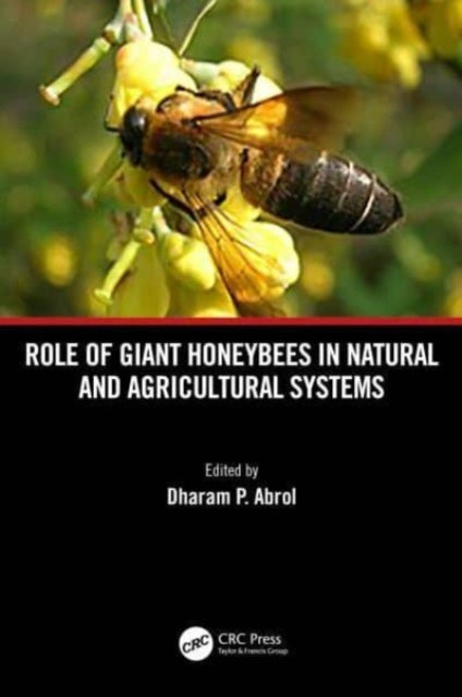 Book cover of: Role of Giant Honeybees in Natural and Agricultural Systems. By: Dp Abrol
