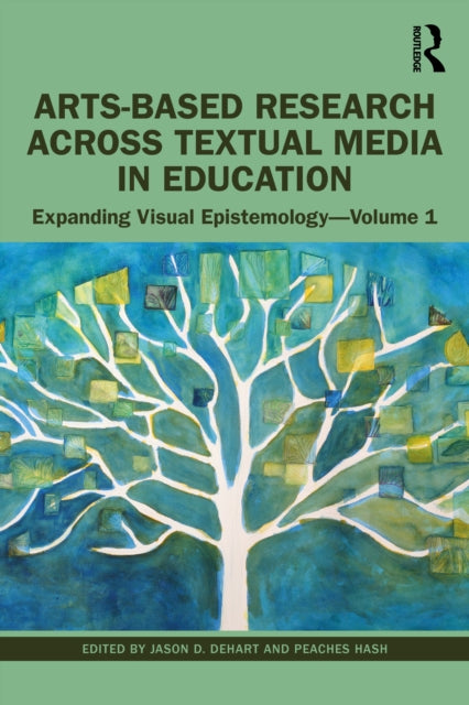 Book cover of: Arts-Based Research Across Textual Media in Education. By: Jason Dehart