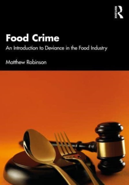 Book cover of: Food Crime. By: Matthew Robinson