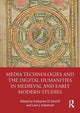 Book cover of: Media Technologies and the Digital Humanities in Medieval and Early Modern Studies. By: Katharine Scherff