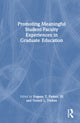 Book cover of: Promoting Meaningful Student-Faculty Experiences in Graduate Education. By: Parker, III, Eugene T.
