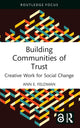 Book cover of: Building Communities of Trust. By: Ann E. Feldman