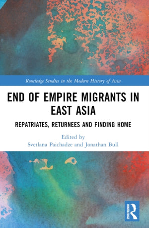 End of Empire Migrants in East Asia