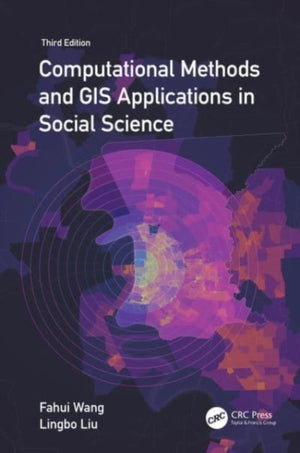 Computational Methods and GIS Applications in Social Science - Textbook and Lab Manual