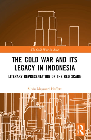 The Cold War and its Legacy in Indonesia